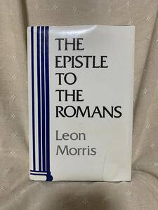 THE EPISTLE TO THE ROMANS Leon Morris EERDMANS