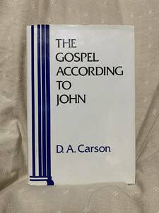 THE GOSPEL ACCORDING TO JOHN D. A. Carson EERDMANS