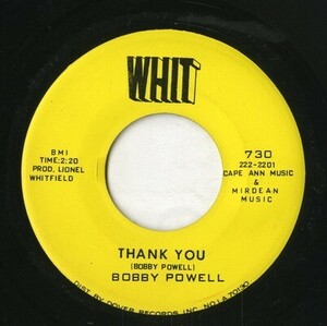 【7inch】試聴　BOBBY POWELL 　　(WHIT 730) THANK YOU / WHY AM I TREATED SO BAD 　