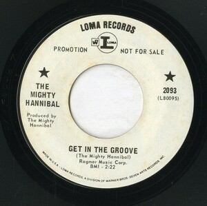 【7inch】試聴　MIGHTY HANNIBAL 　　(LOMA 2093) GET IN THE GROOVE / SOMEBODY IN THE WORLD FOR YOU