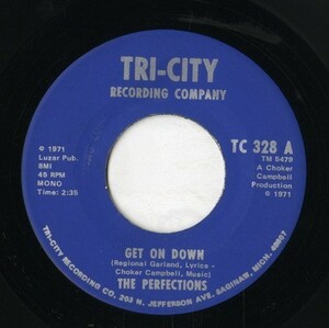 【7inch】試聴　PERFECTIONS 　　(TRI-CITY 328) GET ON DOWN / GIRL YOU BETTER HURRY
