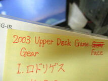 ★野球カード I・ロドリゲス 2003 Upper Deck Game Face Gear　即決!!_画像3