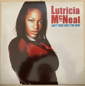 LUTRICIA McNEAL / Ain't that just the way 12inch