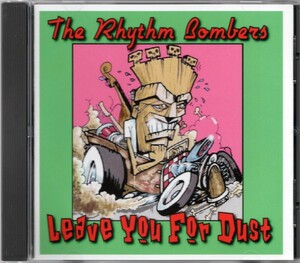 貴重盤 / THE RHYTHM BOMBERS - LEAVE YOU FOR DUST CD / Raw & Killer 80s/90s風 + HBC風 South Wales Rockin' Boppers / ネオロカビリー