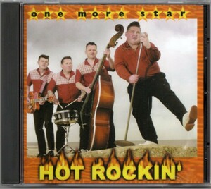 貴重盤 / HOT ROCKIN' - ONE MORE STAR CD / 悪ガキ風ボーカルUK ネオロカビリー /GO GETTERSのメロディアスCLUB JIVERS, NO HEART..カバー