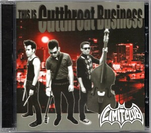 貴重盤 / THE LIMIT CLUB - THIS CUTTHROAT BUSINESS CD / イケメン系 Arizona wild Rockin' Psychobilly / サイコビリー / ネオロカビリー