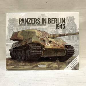 ● PANZERS IN BERLIN 1945 「ベルリンの戦車 1945年」 検) ドイツ 写真集 資料本 洋書 パンツァーインベルリン 