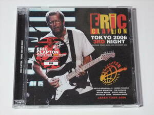 TOKYO 2006 3RD NIGHT / ERIC CLAPTON プレス2CD