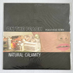 ■1997年 国内盤 オリジナル 新品 シールド NATURAL CALAMITY - ON THE PEACH (PEACH HEAD REMIX) 12”EP TFJC-38214 Idyllic Recoreds