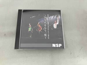 N.S.P CD NSPデビュー40周年メモリアル・ドリームライブ~70年代をもう一度~