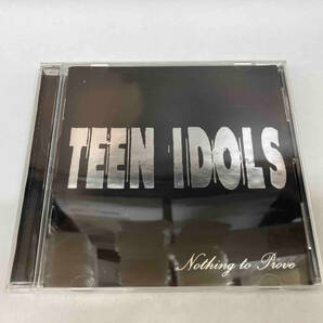 Teen Idols CD 【輸入盤】Nothing to Proveの画像1