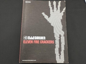 楽譜 ELLEGARDEN「ELEVEN FIRE CRACKERS」 芸術・芸能・エンタメ・アート