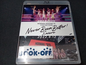 モーニング娘。'22 コンサートツアー ~Never Been Better! Encore~(Blu-ray Disc)