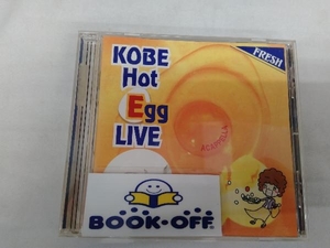 (オムニバス) CD KOBE Hot Egg LIVE