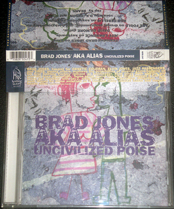 ブラッド・ジョーンズ BRAD JONES' AKA ALIAS / UNCIVILIZED POISE