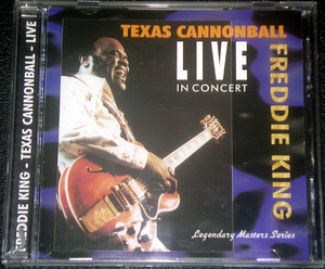 フレディ・キング FREDDIE KING / TEXAS CANNONBALL - LIVE IN CONCERT 稀少盤