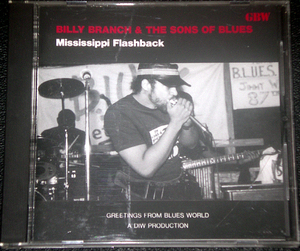 ビリー・ブランチ BILLY BRANCH & THE SONS OF BLUES / Mississippi Flashback 国内盤