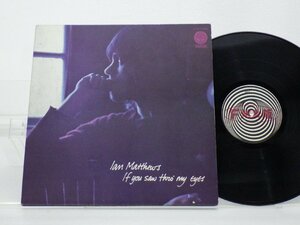 Ian Matthews「If You Saw Thro' My Eyes」LP（12インチ）/Vertigo(SFX-7382)/Rock