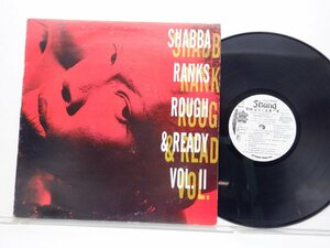 Shabba Ranks「Rough & Ready - Volume II」LP（12インチ）/Shang Muzik(SHA 003)/レゲエ