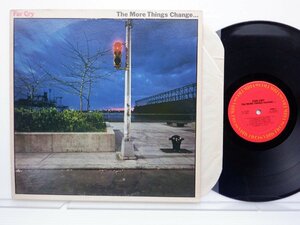 Far Cry(ファー・クライ)「The More Things Change...(ザ・モア・シングス・チェンジ)」LP（12インチ）/Columbia(NJC-36286)/ロック