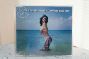 love tambourines「call me call me」CDS