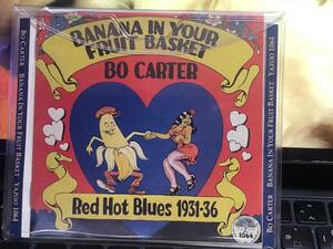 (ブルース）ボー・カーター　Bo Carter★Banana In Your Fruit Basket~Red Hot Blues 1931-36