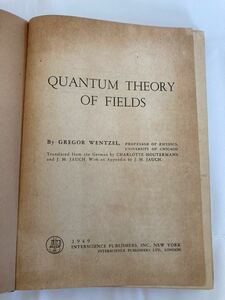 Quantum theory of fields Wentzel, Gregor