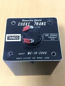 TANGO タンゴ MC-10-200D 真空管用チョークトランス　オーディオ　真空管アンプ 中古品　現状品 ジャンク品 