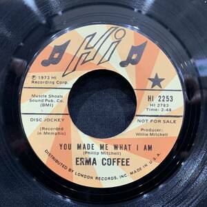 【EP】Erma Coffee - You Made Me What I Am / Any Way The Wind Blows 1973年USオリジナル Promo Hi Records HI 2253 
