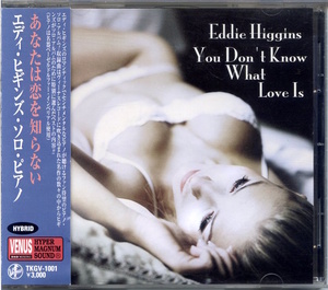 Eddie Higgins / SACD Hybrid / You Don't Know What Love Is / Venus TKGV-1001 / Venus DSD Mixing Hyper Magnum Sound