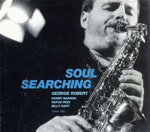 ＳＯＵＬ　ＳＥＡＲＣＨＩＮＧ／ジョルジュ・ロベール（ｓｓ、ａｓ）,ケニー・バロン（ｐ）,ルーファス・リード（ｂ）,ビリー・ハート（ｄ