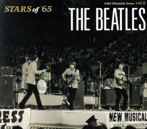 スターズ・オブ　’６５（ファブ・クロニクル・シリーズｖｏｌ．６）／ザ・ビートルズ