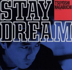 ＳＴＡＹ　ＤＲＥＡＭ／長渕剛