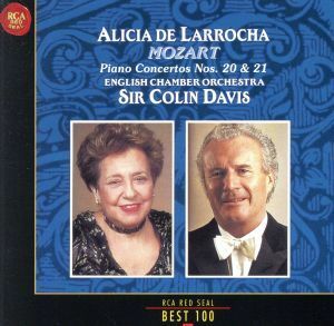モーツァルト：ピアノ協奏曲第２０番＆第２１番／アリシア・デ・ラローチャ,コリン・デイヴィス（指揮）,イギリス室内管弦楽団