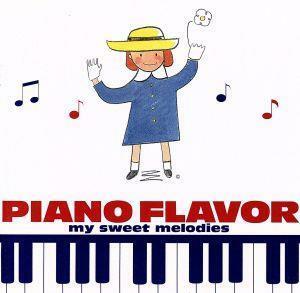 ＰＩＡＮＯ　ＦＬＡＶＯＲ～ｍｙ　ｓｗｅｅｔ　ｍｅｌｏｄｉｅｓ／（オムニバス）,伊賀あゆみ,角聖子,平野孝幸,坂部剛