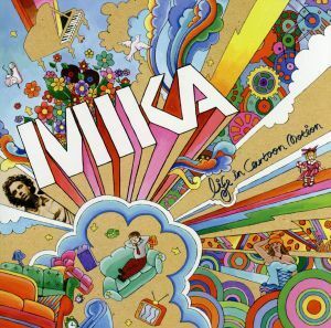 ライフ・イン・カートゥーン・モーション／ＭＩＫＡ