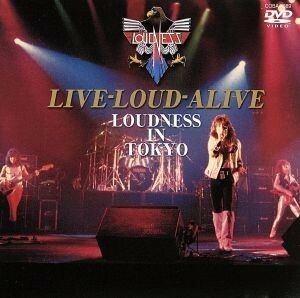 ＬＩＶＥ－ＬＯＵＤ－ＡＬＩＶＥ　ＬＯＵＤＮＥＳＳ　ＩＮ　ＴＯＫＹＯ／ＬＯＵＤＮＥＳＳ