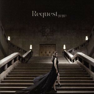 Ｒｅｑｕｅｓｔ（Ｂｌｕ－ｓｐｅｃ　ＣＤ２）／ＪＵＪＵ