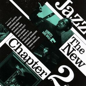 Ｊａｚｚ　Ｔｈｅ　Ｎｅｗ　Ｃｈａｐｔｅｒ　２／（オムニバス）,ロバート・グラスパー・エクスペリメント,ダイアン・リーヴス,エスペラン