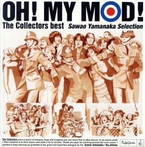 ＯＨ！ＭＹ　ＭＯＤ！Ｔｈｅ　Ｃｏｌｌｅｃｔｏｒｓ　ｂｅｓｔ－ｓａｗａｏ　Ｙａｍａｎａｋａ　Ｓｅｌｅｃｔｉｏｎ－／ＴＨＥ　ＣＯＬＬＥ