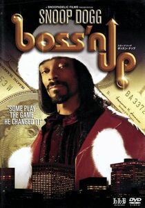 ＳＮＯＯＰ　ＤＯＧＧ　ｂｏｓｓ’ｎ　ｕｐ／プーク・ブラウン（監督、脚本）,スヌープ・ドッグ,リル・ジョン,ホーソン・ジェームズ