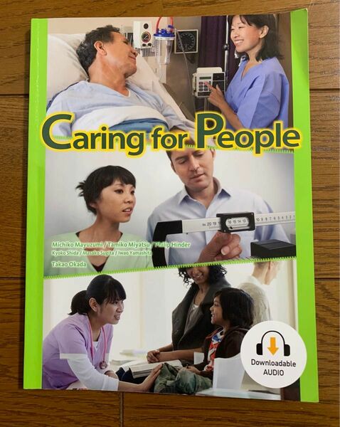 Caring for people 医療分野で働くためのコミュニケーションコース　黛道子 / 宮津多美子 英語