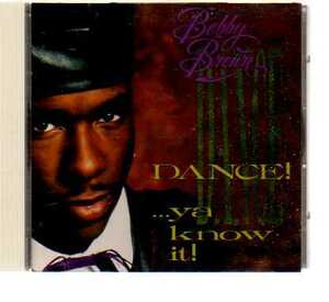 32294・BOBBY BROWN/DANCE!..YA KNOW IT!