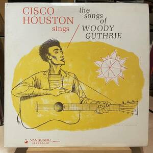 【US盤】Cisco Houston Sings The Songs Of Woody Guthrie Vanguard VSD-2131