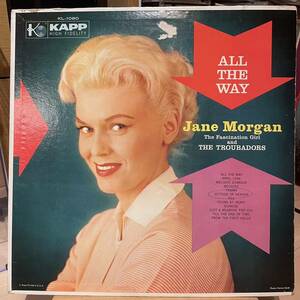 【US盤Org.Mono】 Jane Morgan With The Troubadors All The Way (1958) Kapp Records KL-1080