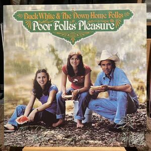 【US盤Org.】Buck White & The Down Home Folks Poor Folks' Pleasure (1978) Sugar Hill SH 3705 bluegrass