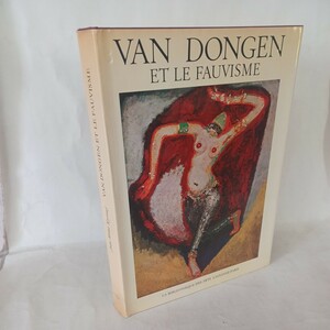 Art hand Auction キース･ヴァン･ドンゲン｢Van Dongen : et le fauvisme ｣Jean Melas Kyriazi, La Bibliothque des arts, 大型 フォーヴィスム 野獣派, 絵画, 画集, 作品集, 画集