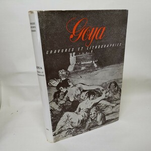 ゴヤ　版画　リトグラフ　カタログレゾネ「Goya: gravures et lithographies, oeuvre complte」洋書　画集　