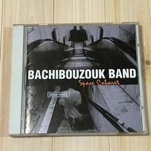 BACHIBOUZOUK BAND バシブズークバンド　SPACE CABARET スペース・キャバレー_画像1