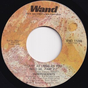 Independents Just As Long As You Need Me (Part 1) / (Part 2) Wand US WND 11245 205699 SOUL ソウル レコード 7インチ 45